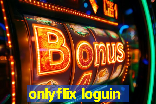 onlyflix loguin